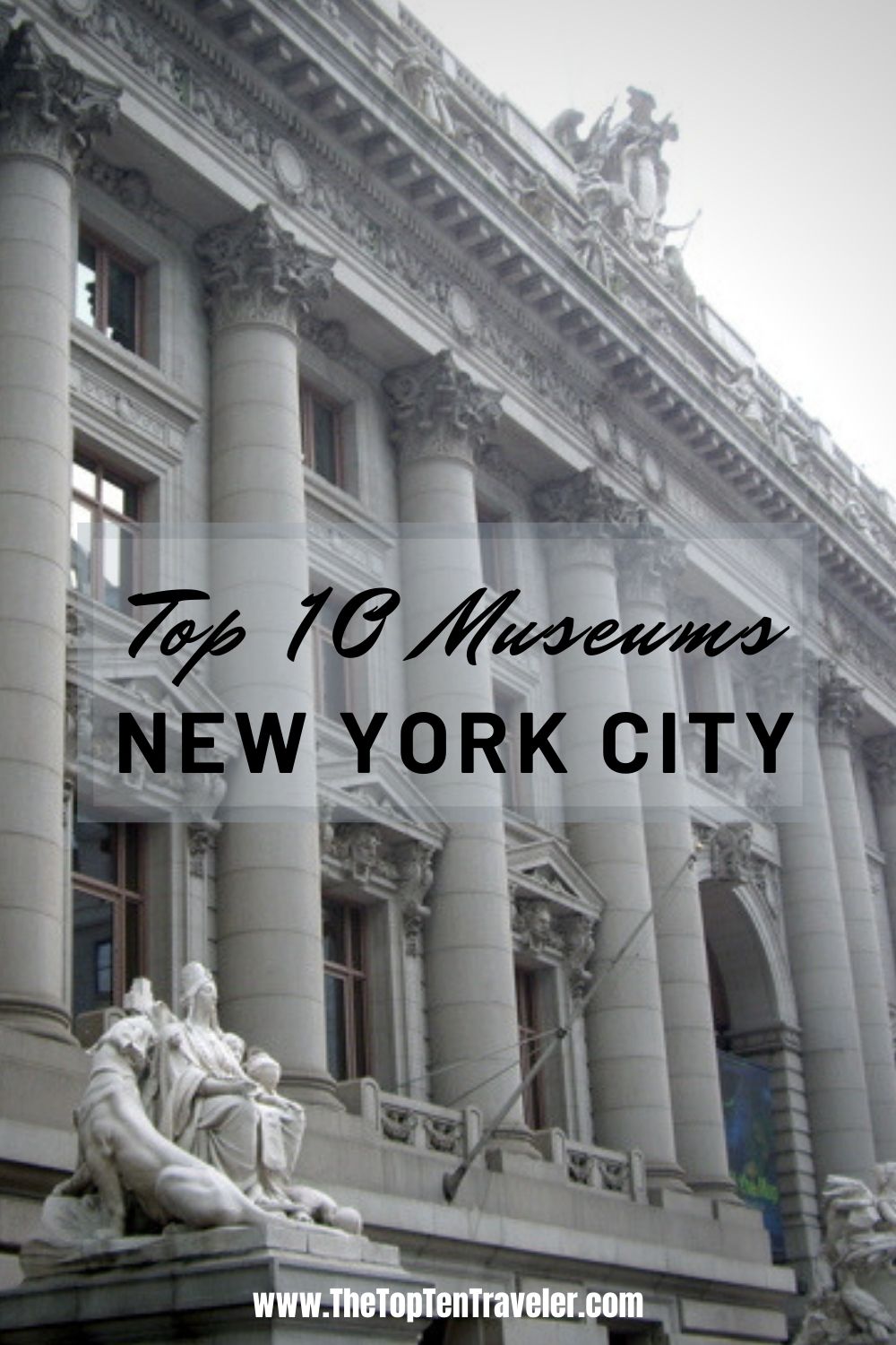 The 10 Best Museums In New York City - The Top Ten Traveler